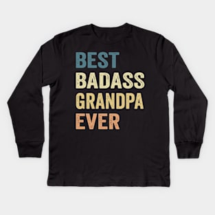 Best Badass Grandpa Ever Vintage Happy Father's day Kids Long Sleeve T-Shirt